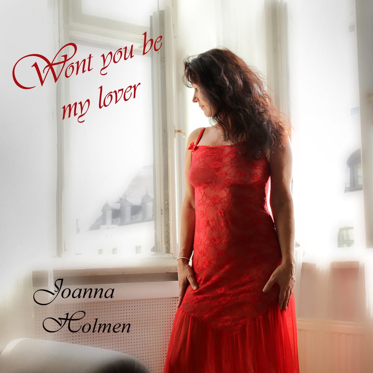 Joanna Holmen i rød blondekjole ved et lyst vindue. Cover til singlen Wont You Be My Lover